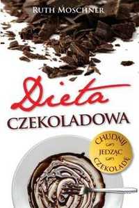 Dieta czekoladowa STAN: NOWY Ruth Moschner Wyd. Burda Książki