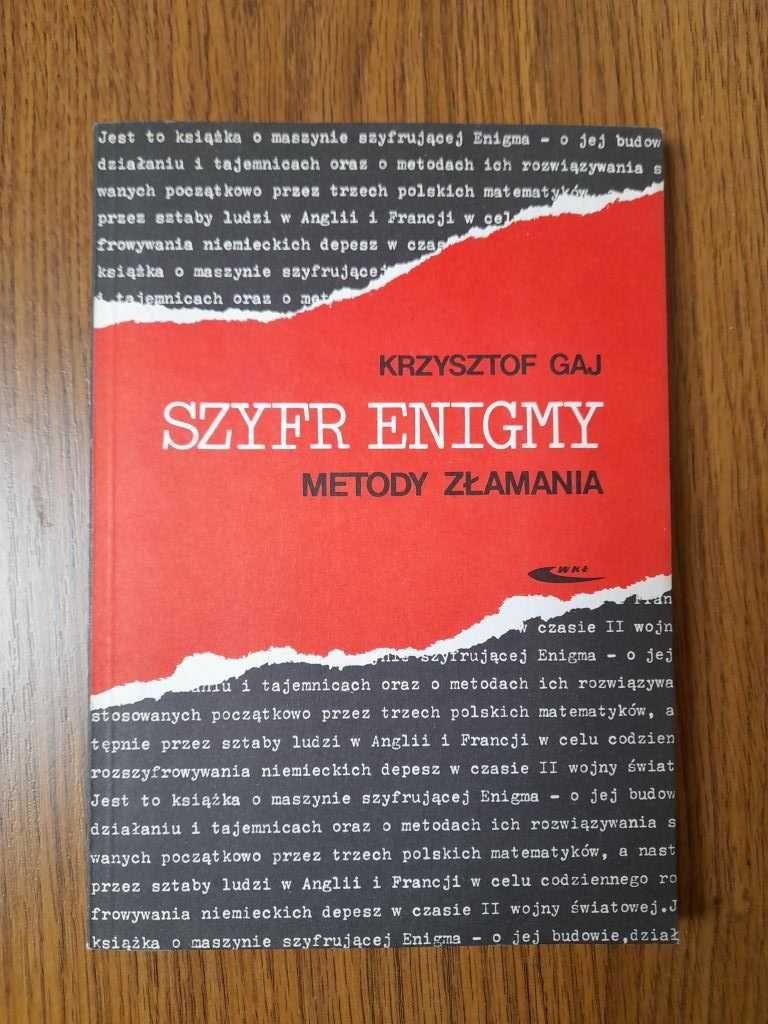 "Szyfr Enigmy. Metody złamania" Krzysztof Gaj