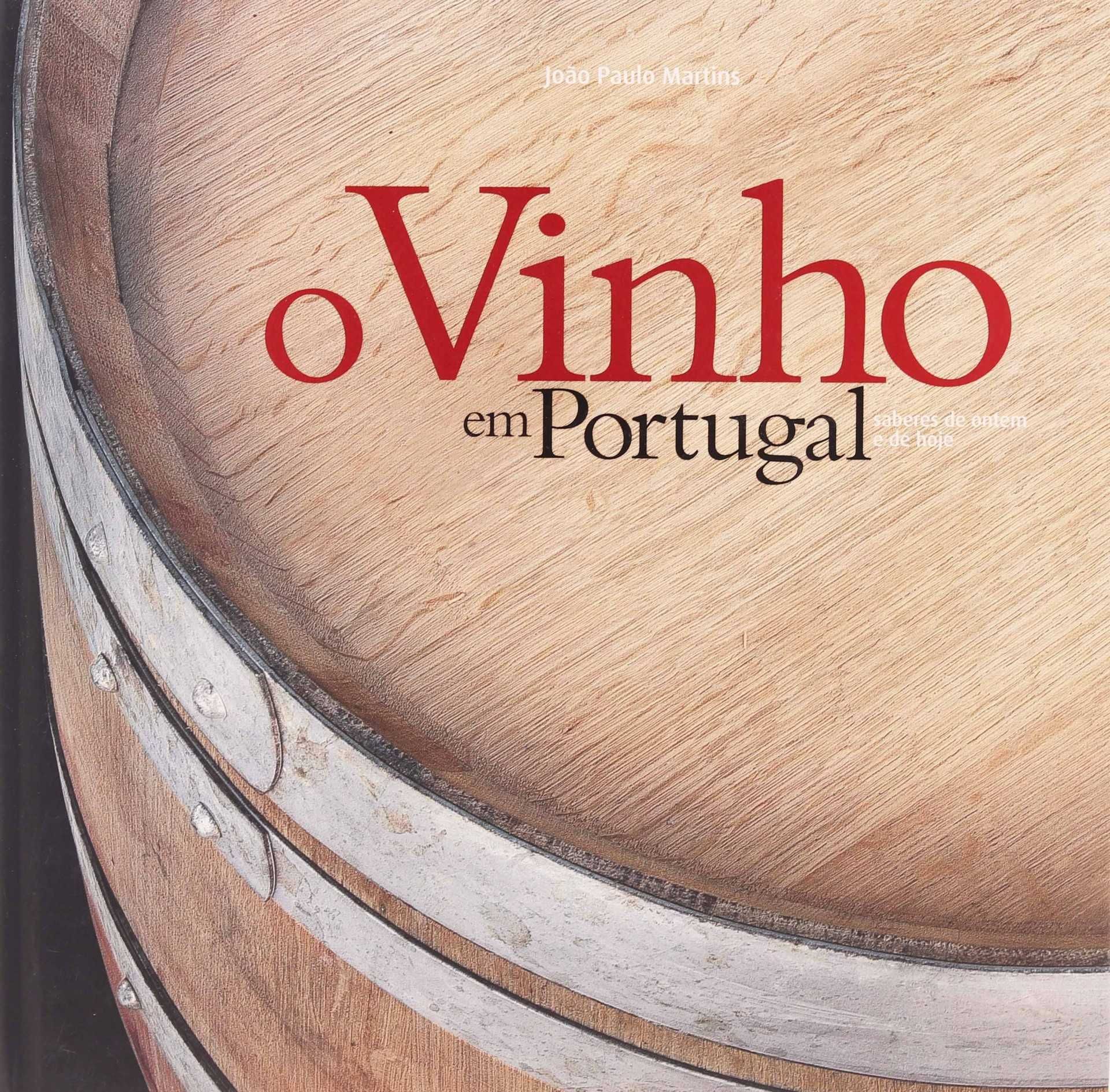 "O Vinho em Portugal, Sabores de ontem e de hoje"
