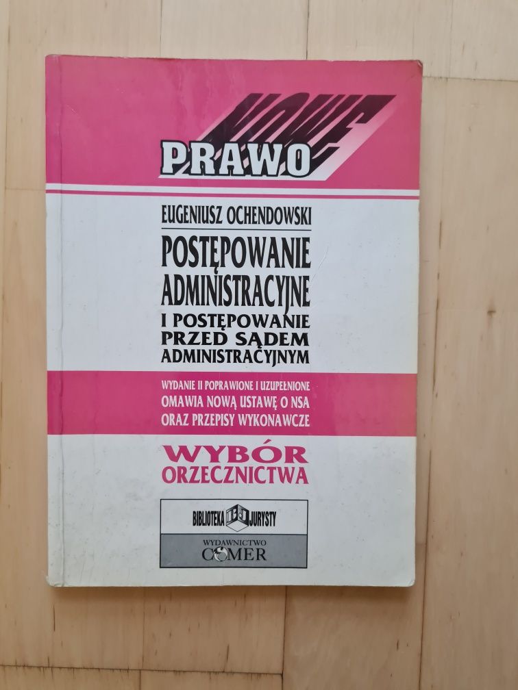 Postępowanie administracyjne i postępowanie przed sądem E. Ochendowski