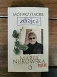 Mój przyjaciel zdrajca - Maria Nurowska