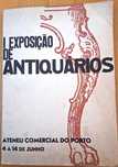 I Exposição de Antiquários Ateneu Comercial do Porto