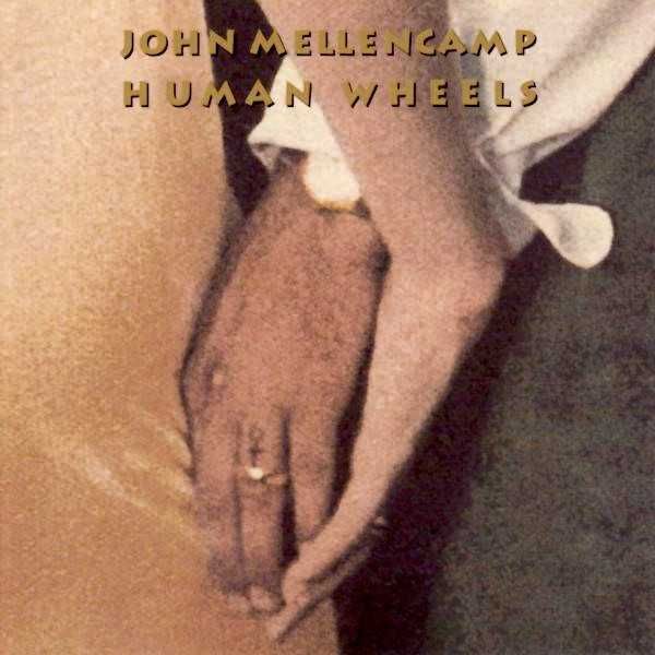 John Mellencamp - "Human Wheels" CD