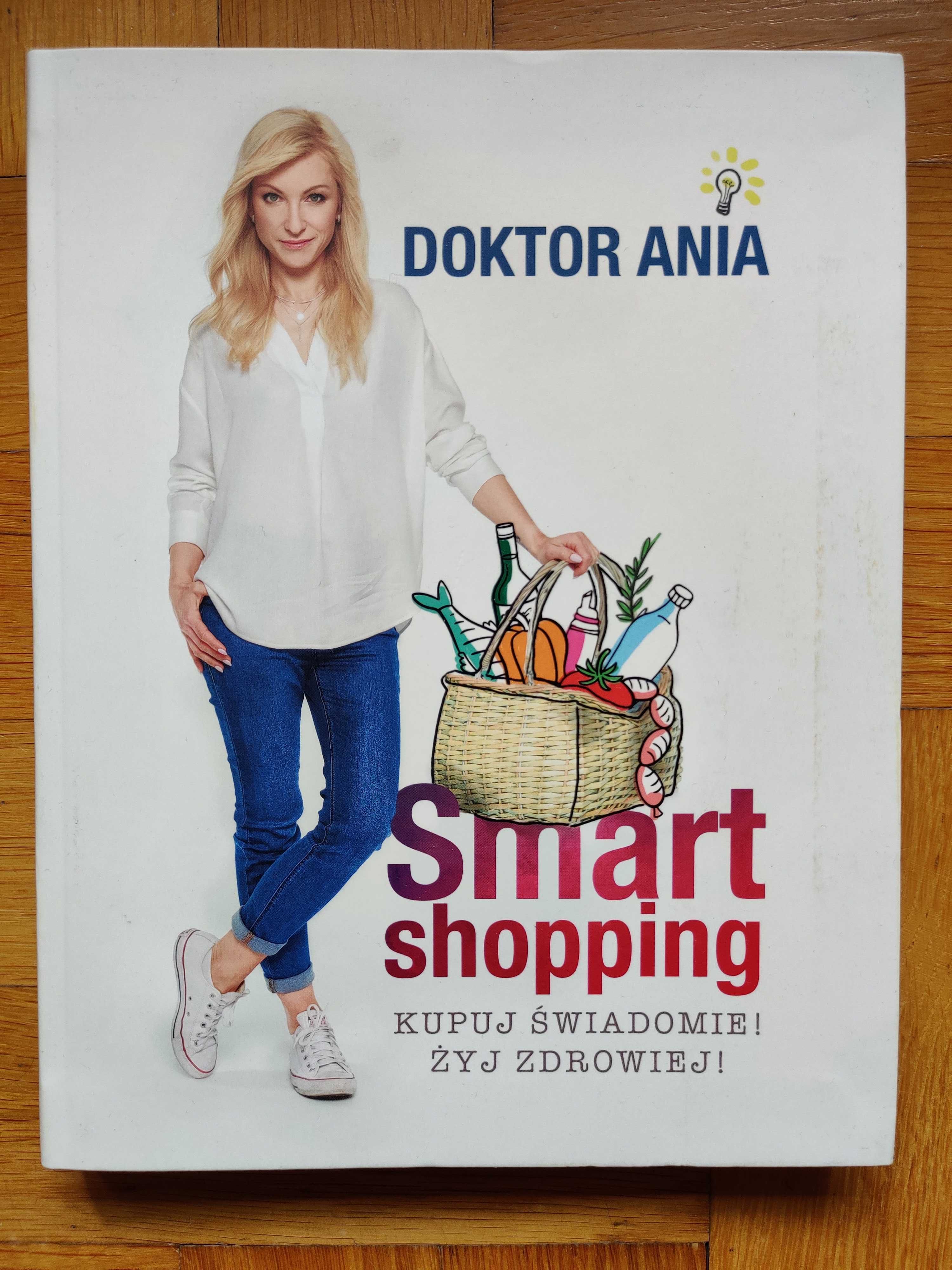 Doktor Ania, Anna Makowska - Smart shopping, kupuj świadomie