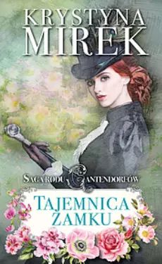 Saga Rodu Cantendorfów. Tom 1. Tajemnica Zamku