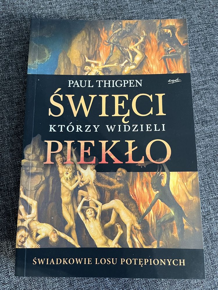 "Święci, którzy widzieli piekło" - Paul Thigpen