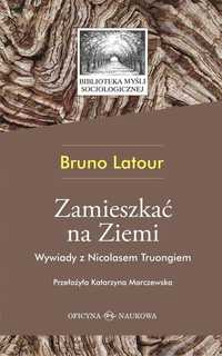 Zamieszkać Na Ziemi, Bruno Latour