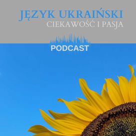 Podcast o języku ukraińskim!