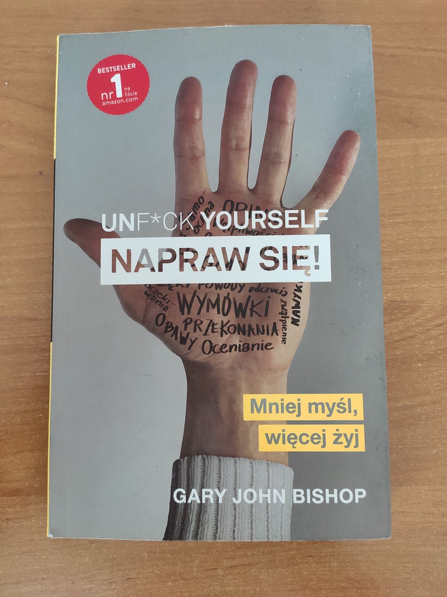 "Unfuck Yourself Napraw się!" Gary John Bishop