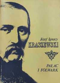 Józef Ignacy Kraszewski - Pałac i folwark