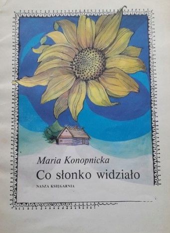 Co Słonko Widziało Maria Konopnicka, Wybór Irena Słońska