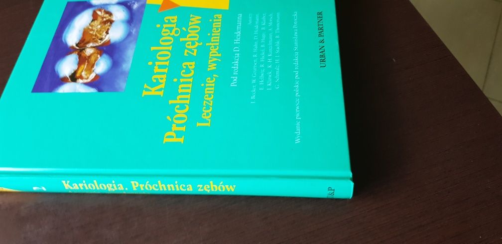 Kariologia Próchnica zębów. Leczenie, wypełnienia. Pod redakcją Heid