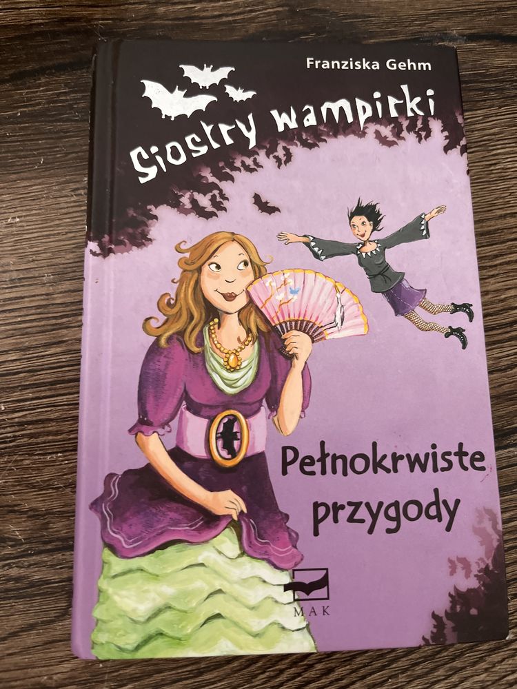 Siostry wampirki - Pełnokrwiste przygody. Franziska Gehm