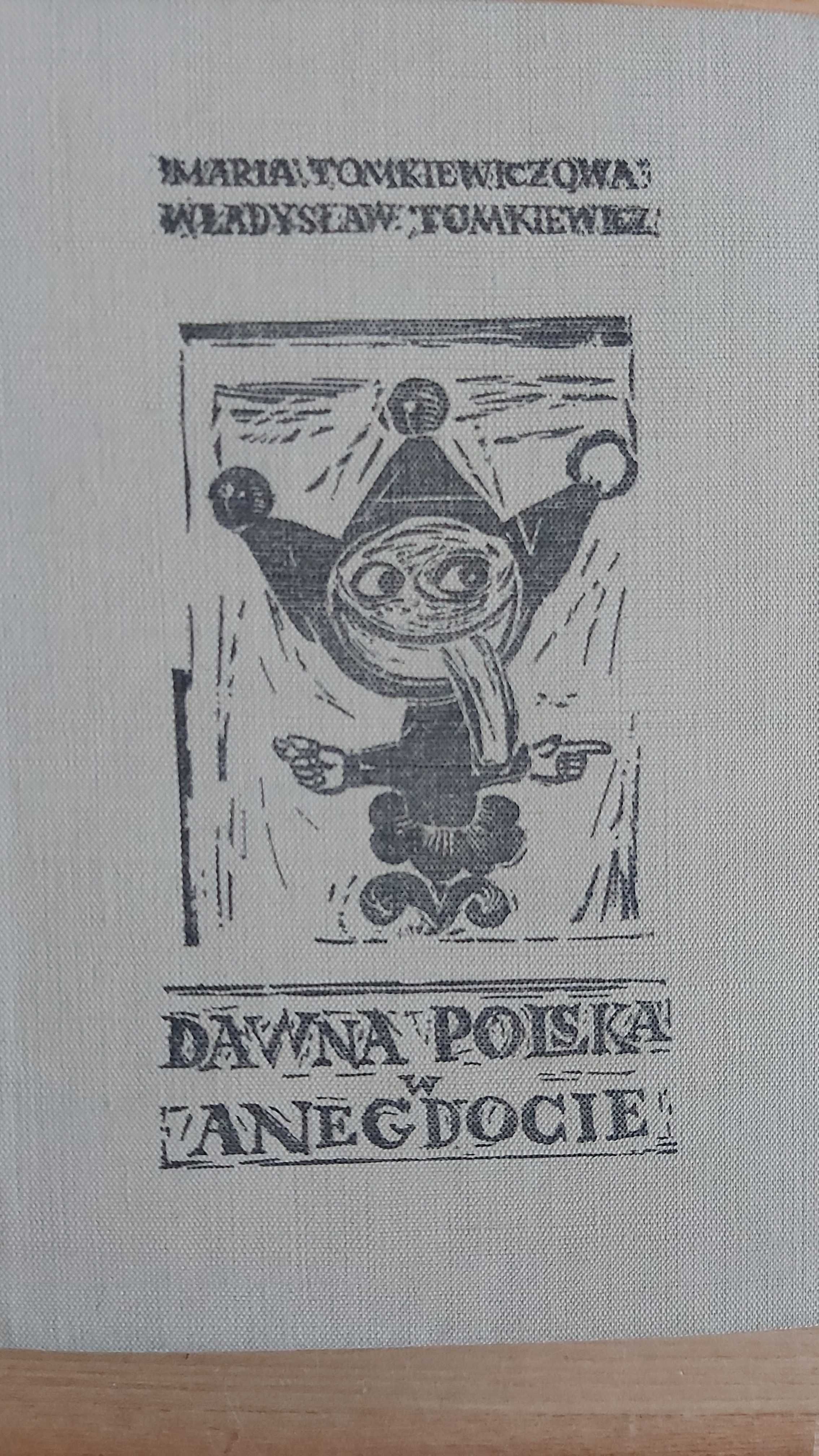 Dawna Polska w anegdocie, ilustracje Adam Kilian