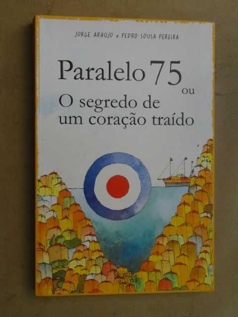 Paralelo 75 ou O Segredo de um Coração Traído de Pedro Sousa Pereira