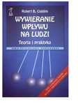Wywieranie wpływu na ludzi CIALDINI, psychologia,terapia,psychoterapia
