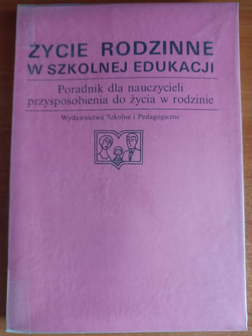 "Życie rodzinne w szkolnej edukacji"