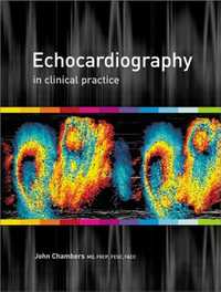 Echocardiography in clinical practice John Chambers