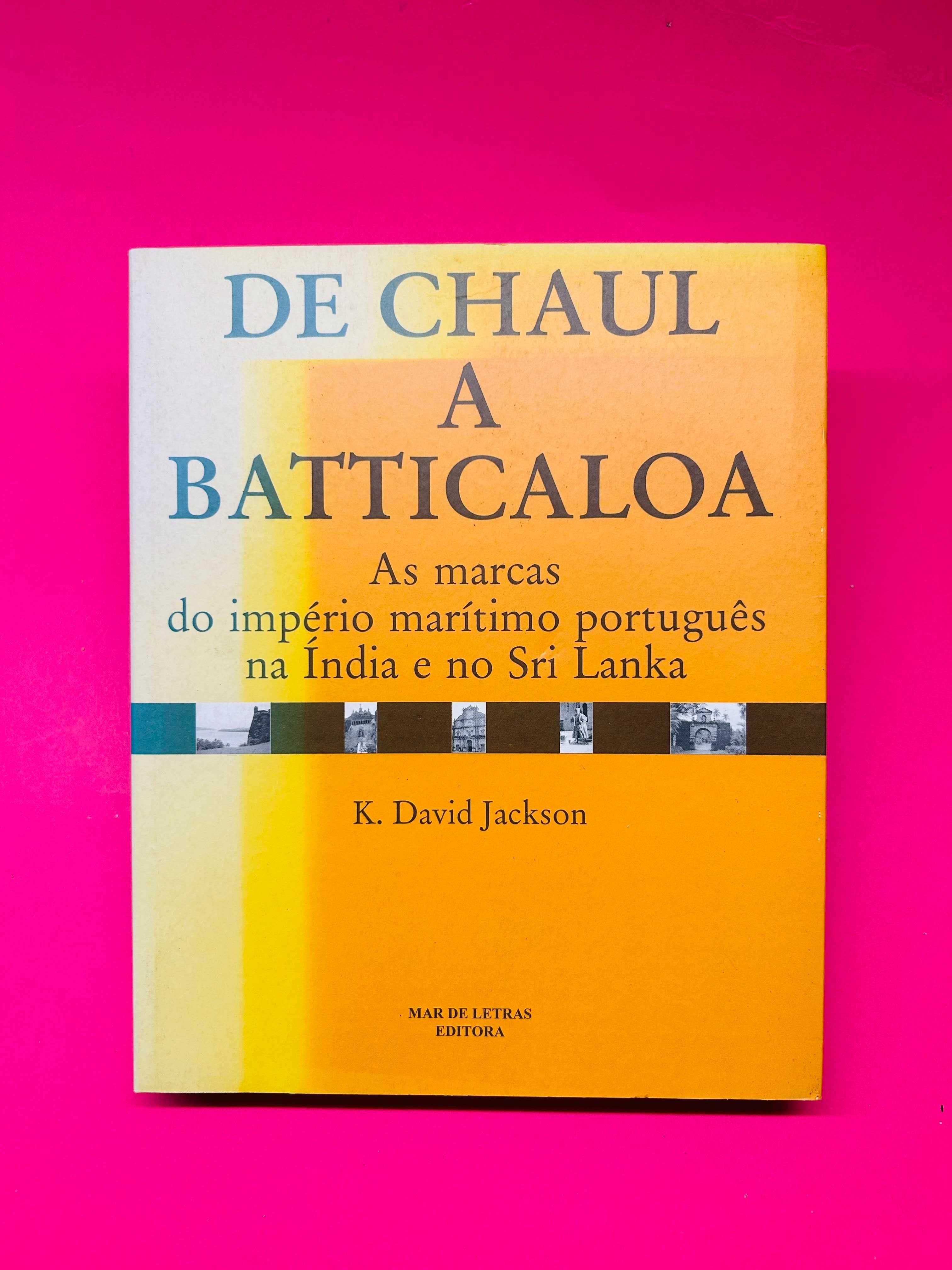 DE CHAUL A BATTICALOA - K. David Jackson