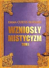 Wzniosły Mistycyzm T.1, Emma Curtis Hopkins