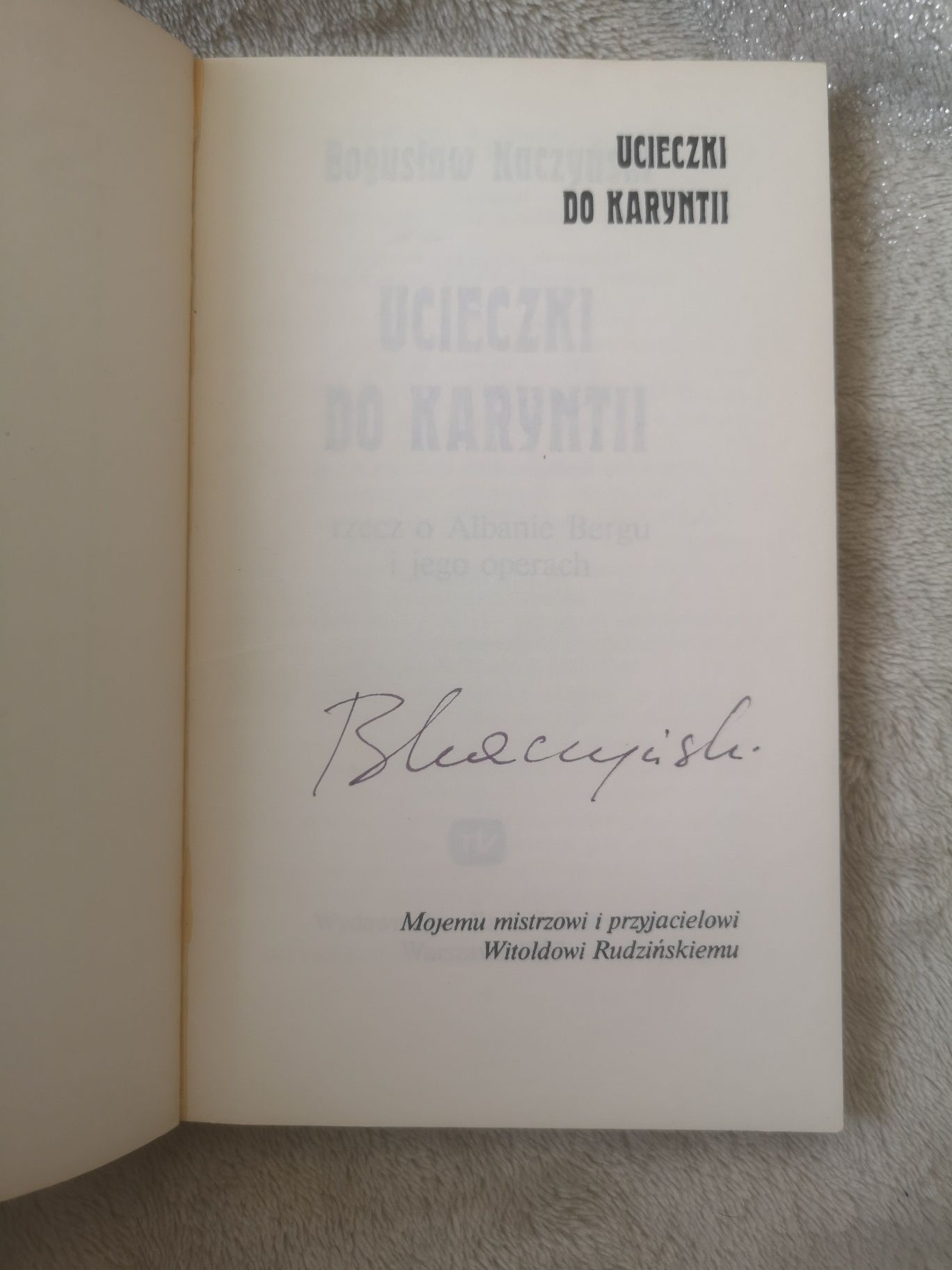 Z AUTOGRAFEM Ucieczki do Karyntii, Bogusław Kaczyński