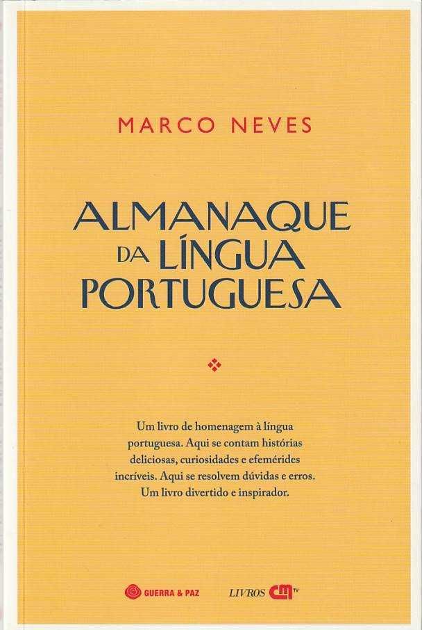 Almanaque da língua portuguesa-Marco Neves-Guerra e Paz