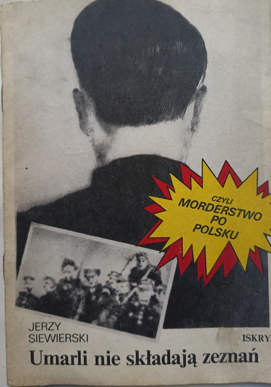 Umarli nie składają zeznań " Jerzy Siewierski