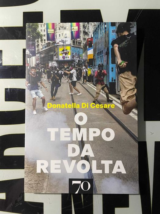 Donatella Di Cesare - O Tempo da Revolta