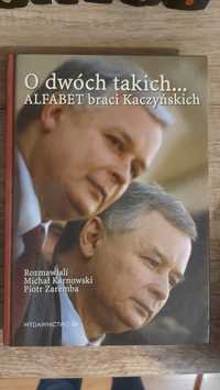 O dwóch takich... ALFABET braci Kaczyńskich M. Karnowski, P. Zaremba