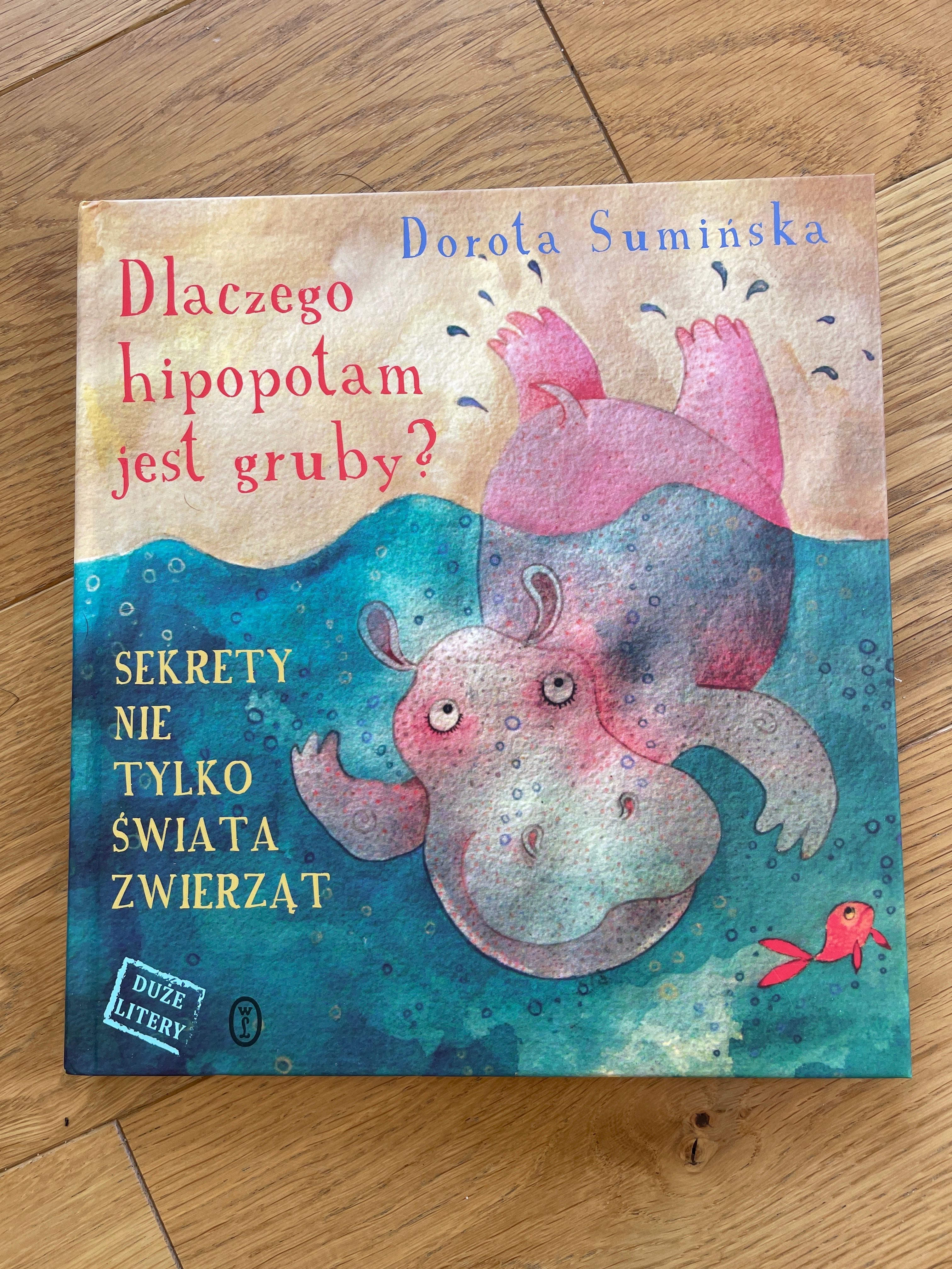 Dlaczego hipopotam jest gruby? Dorota Sumińska