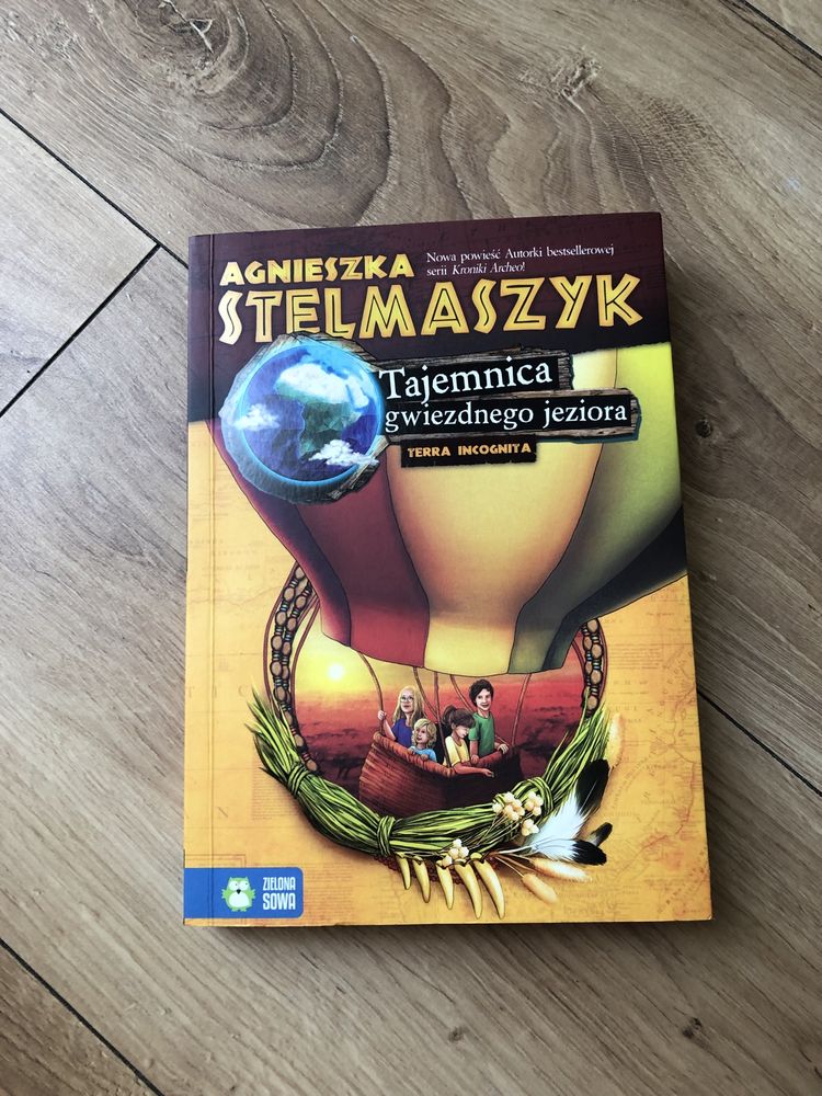 Agnieszka Stelmaszyk „Tajemnica gwiezdnego jeziora. Terra incognita”