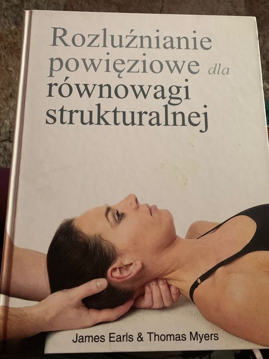 Rozluźnianie powięziowe dla równowagi strukturalnej - Myers & Earls