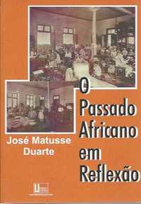O passado africano em reflexão-José Matusse Duarte-Universitária