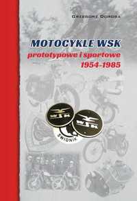 Motocykle WSK prototypowe i sportowe 1954 - 1985