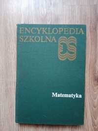 Encyklopedia szkolna MATEMATYKA wyd 1990