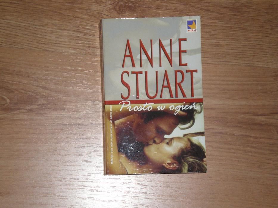 Anne Stuart – Prosto w ogień