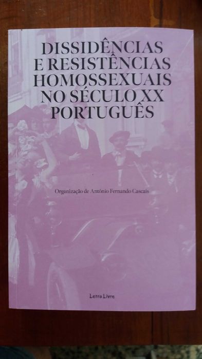 Dissidências e resistências homossexuais no século XX português