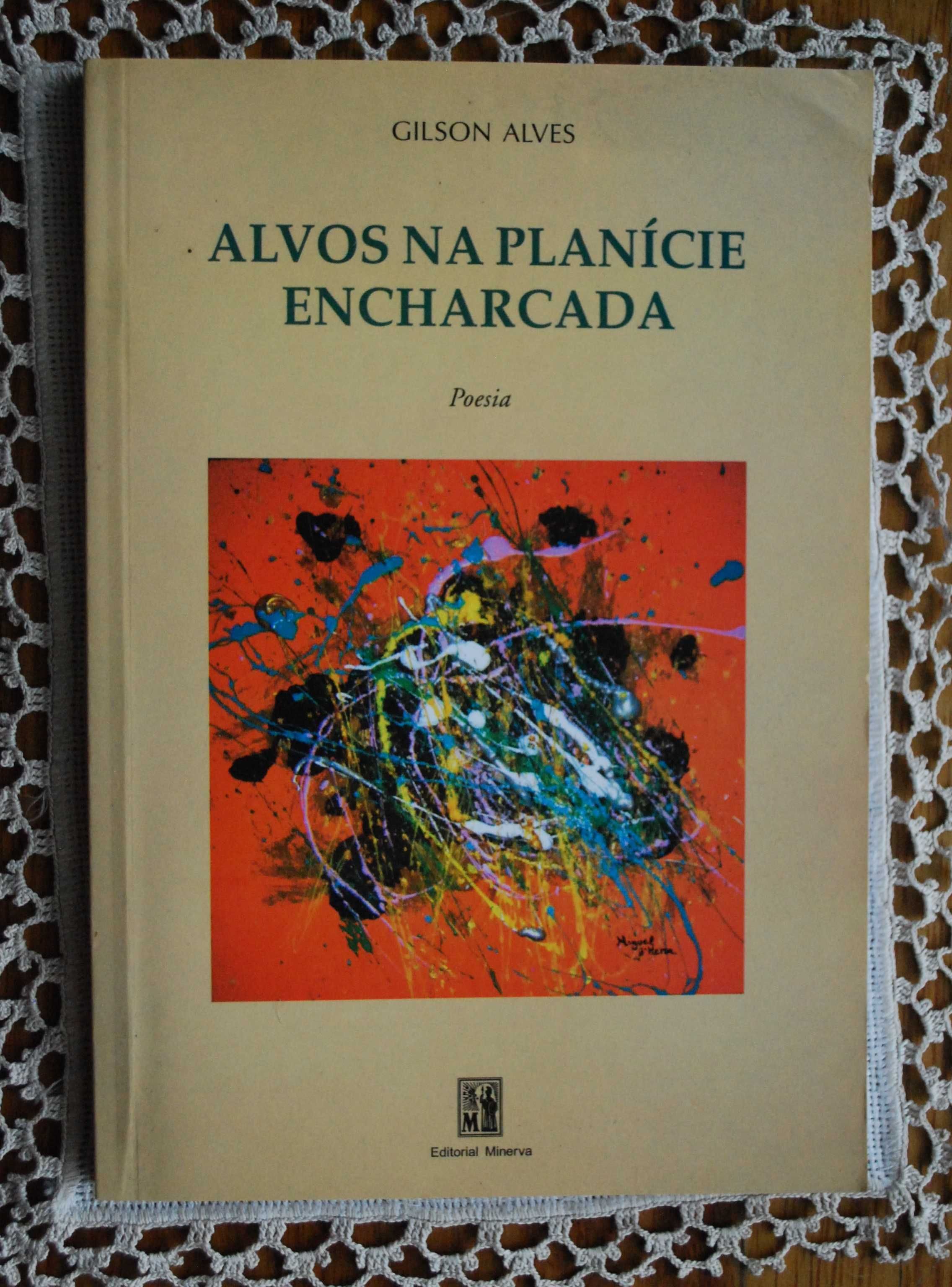 Alvos Na Planície Encharcada de Gilson Alves - 1ª Edição 2006