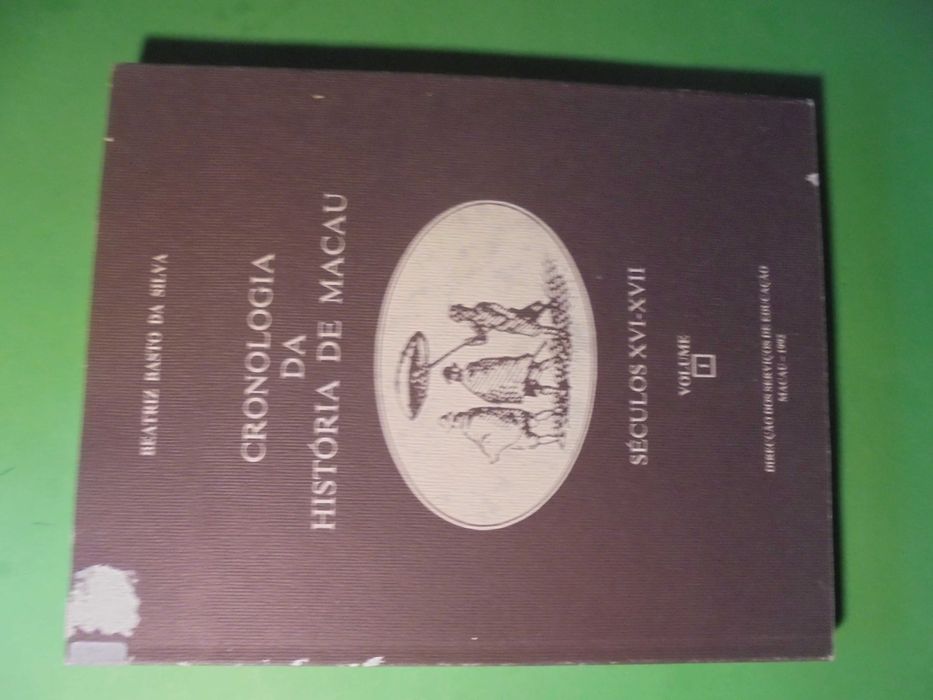 Silva (Beatriz Basto da);Cronologia História de Macau-Séculos XVI-XVII