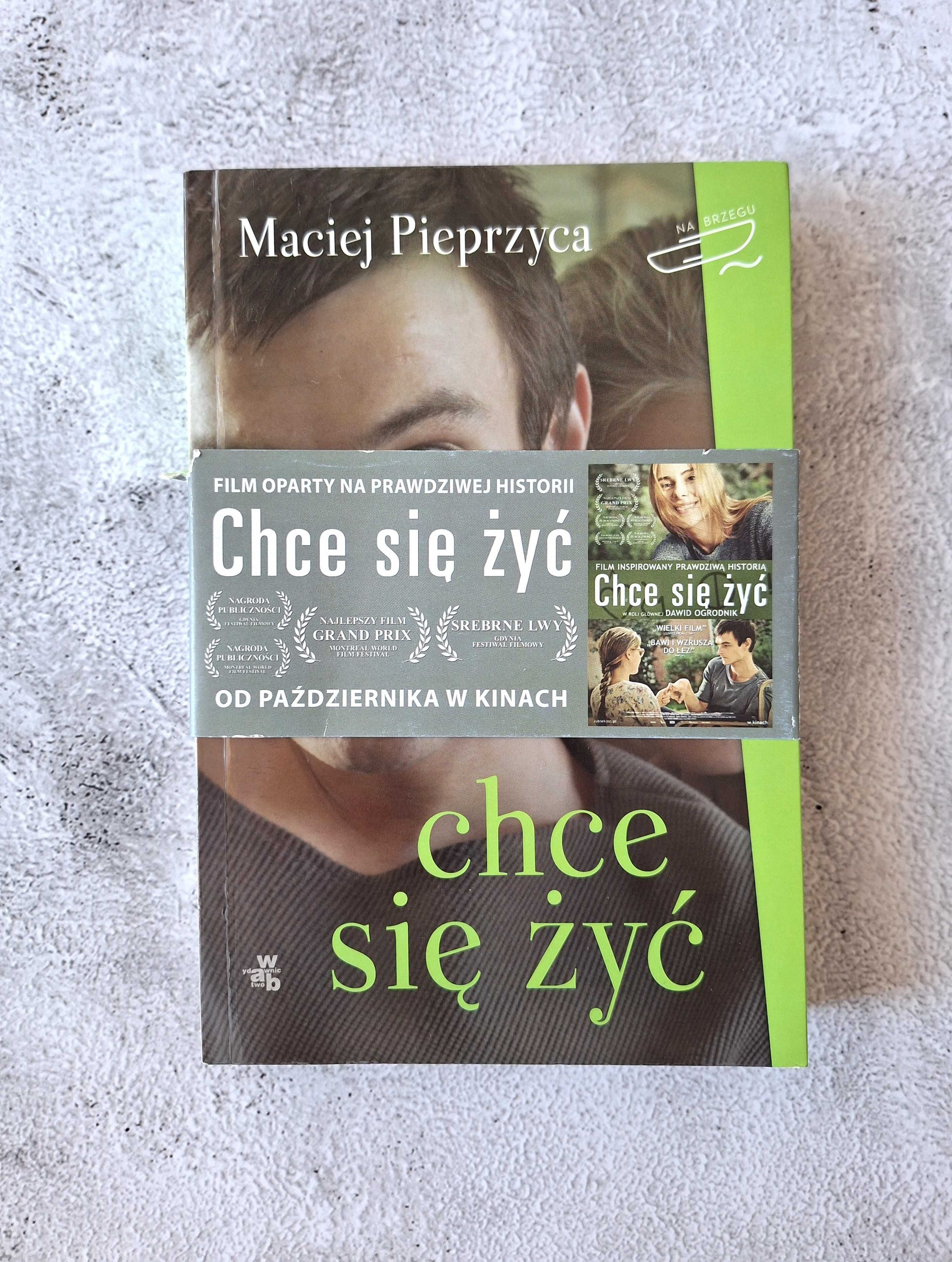 Chce się żyć Maciej Pieprzyca
