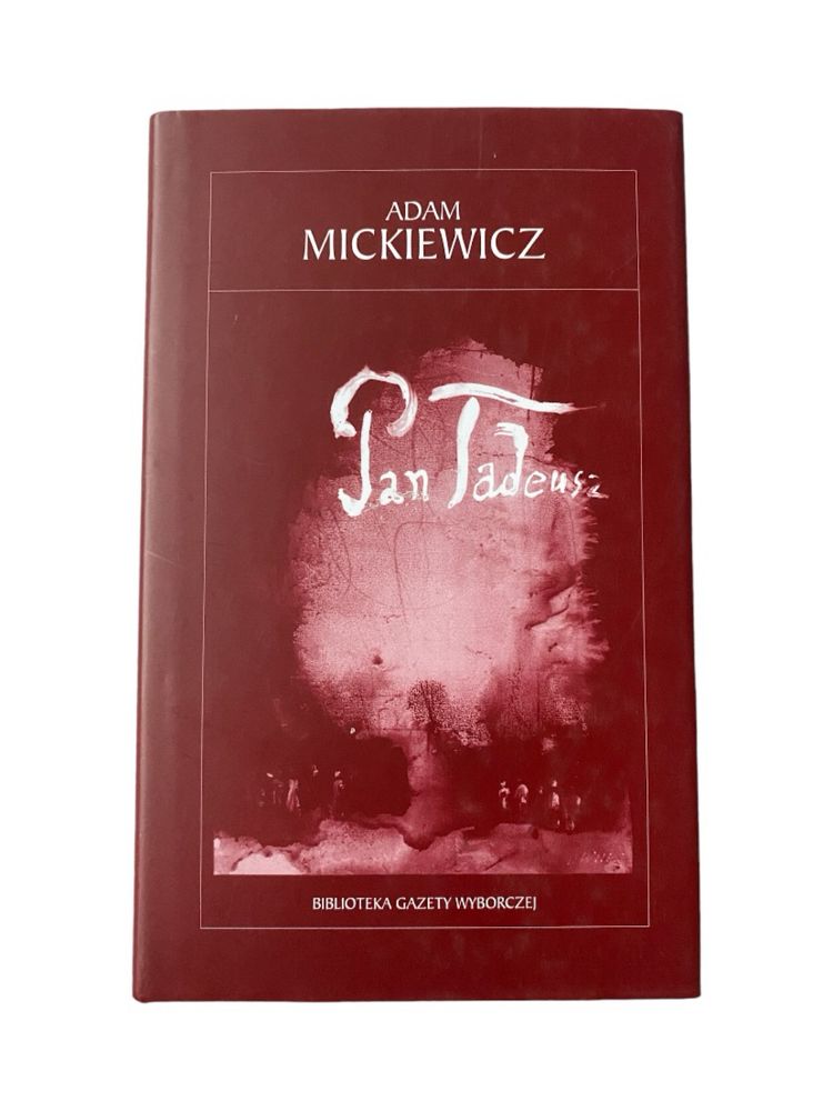 "Pan Tadeusz" Adam Mickiewicz.