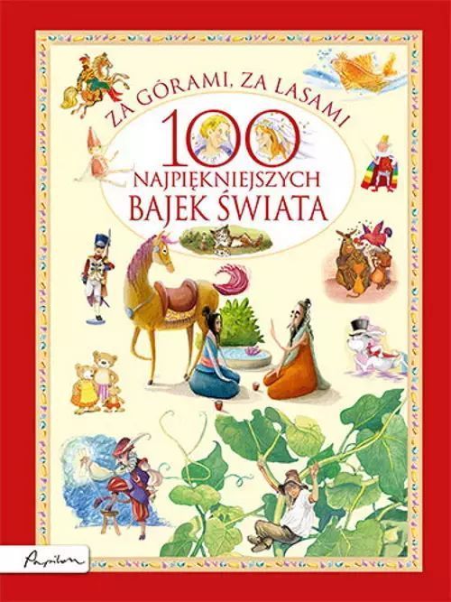 Za górami, za lasami. 100 najpiękniejszych bajek świata. Papilon