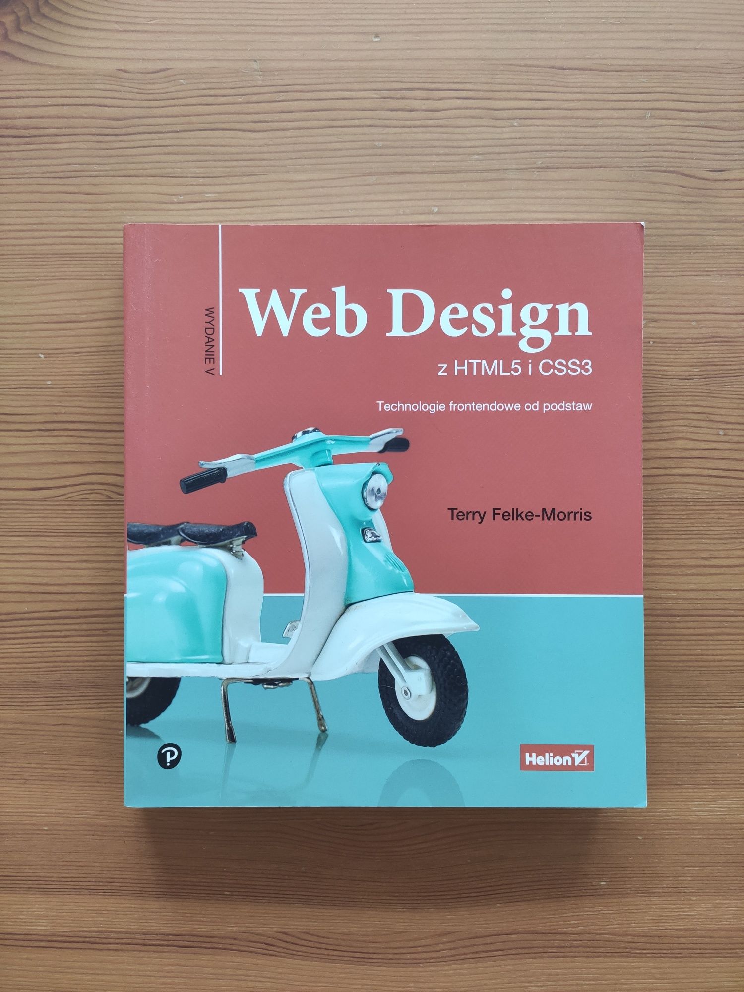 Web design z HTML5 i CSS3 Terry Felke Morris