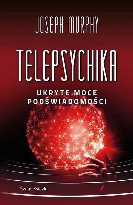 Telepsychika. Ukryte Moce Podświadomości (Wydanie Pocketowe)