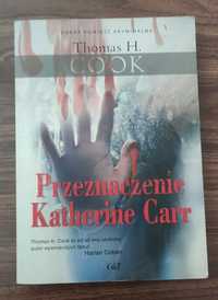 Książka "Przeznaczenie Katherine Carr" Thomas H. Cook