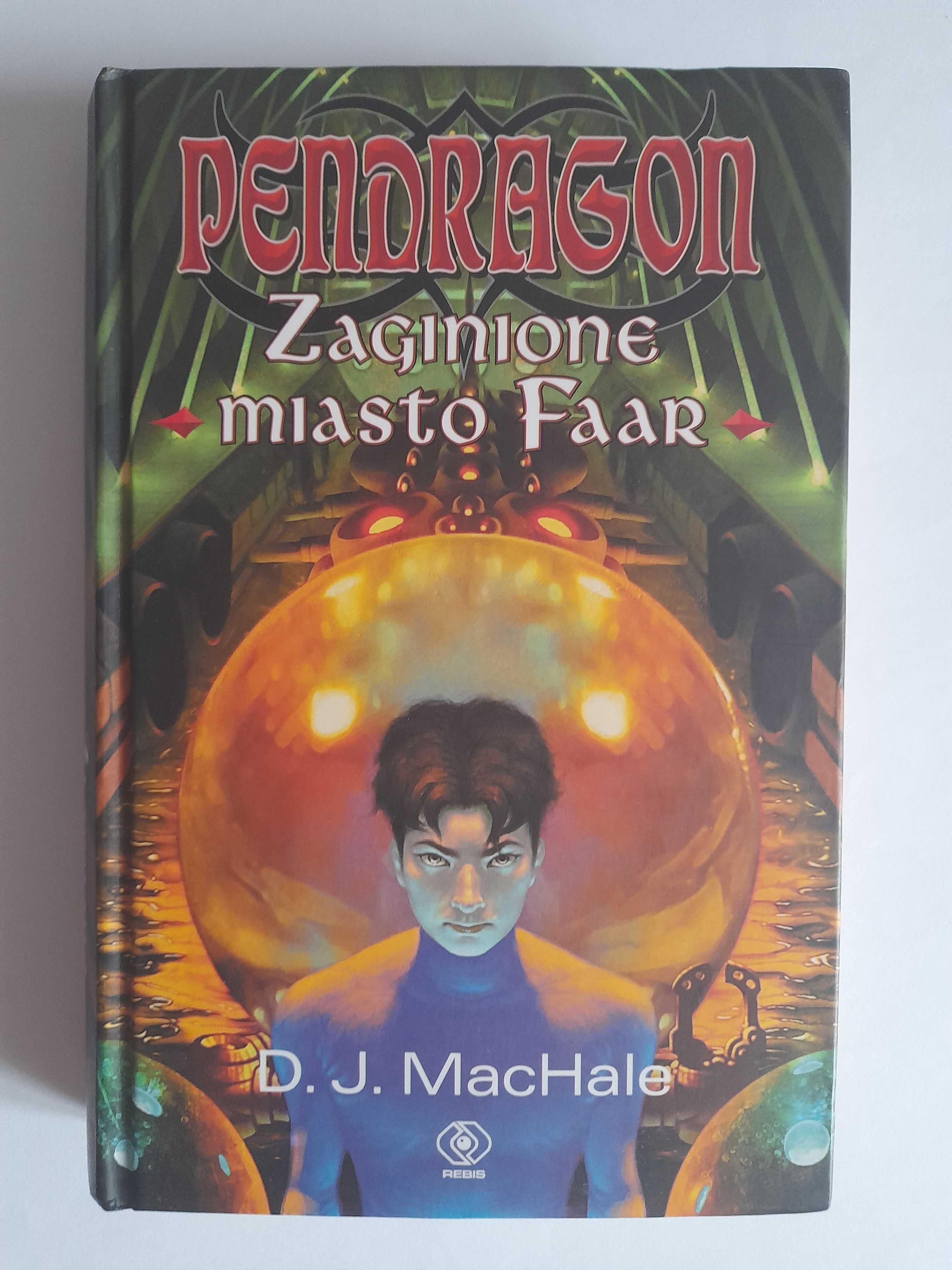 Pendragon. Zaginione miasto Faar - D. J. MacHale