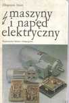 Stein Zbigniew.: Maszyny i napęd elektryczny