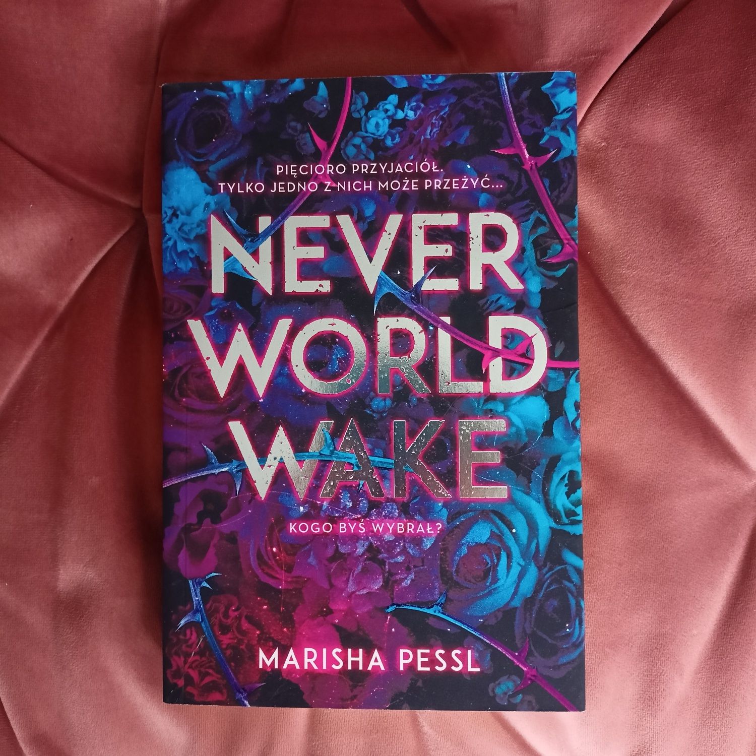 Neverworld Wake Marisha Pessl fantastyka young adult