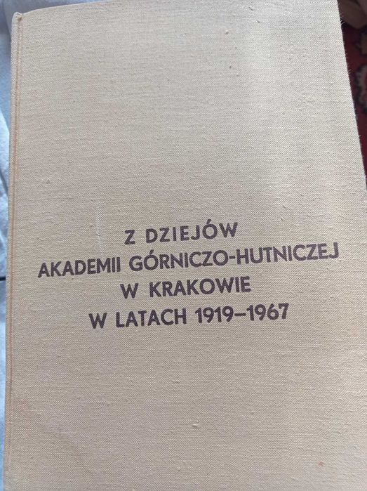 Z Dziejów Akademii Górniczo- Hutniczej w KRAKOWIE w latach 1919 - 1967