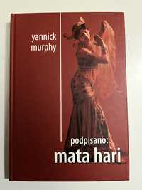 Podpisano Mata Hari Yanick Murphy